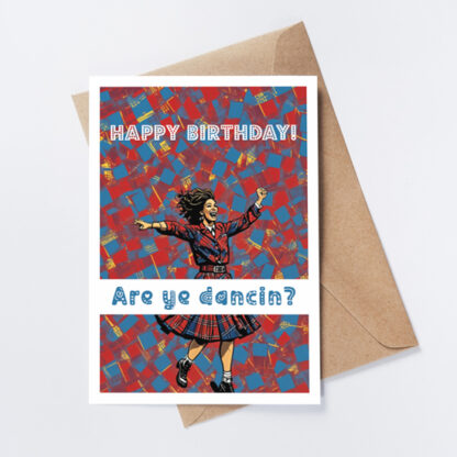 Are ye dancin Happy Birthday Card