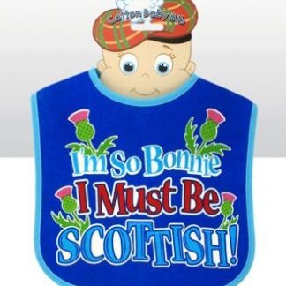 I'm So Bonnie I Must Be Scottish Baby Bib